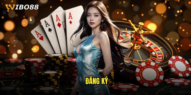 Đăng Ký WIBO88 Nhanh Như Chớp Nhận Ngay Bonus 500K Miễn Phí 1 đăng ký